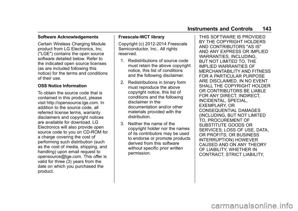 CHEVROLET SUBURBAN 2019 Owners Manual Chevrolet Tahoe/Suburban Owner Manual (GMNA-Localizing-U.S./Canada/
Mexico-12460269) - 2019 - CRC - 9/11/18
Instruments and Controls 143
Software Acknowledgements
Certain Wireless Charging Module
prod CHEVROLET SUBURBAN 2019 Owners Manual Chevrolet Tahoe/Suburban Owner Manual (GMNA-Localizing-U.S./Canada/
Mexico-12460269) - 2019 - CRC - 9/11/18
Instruments and Controls 143
Software Acknowledgements
Certain Wireless Charging Module
prod
