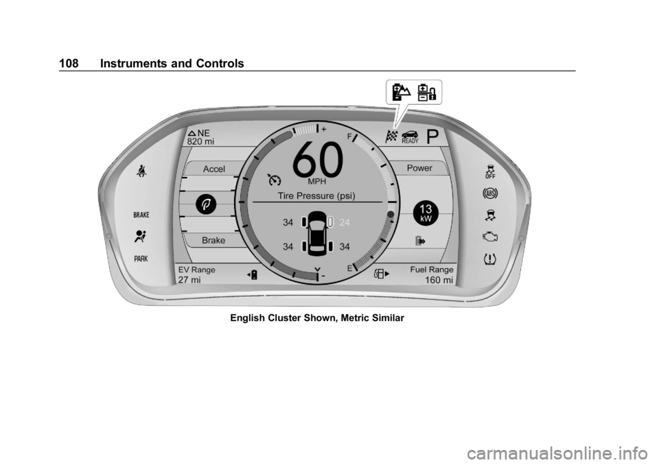 CHEVROLET VOLT 2019  Owners Manual Chevrolet VOLT Owner Manual (GMNA-Localizing-U.S./Canada/Mexico-
12163007) - 2019 - CRC - 11/5/18
108 Instruments and Controls
English Cluster Shown, Metric Similar 