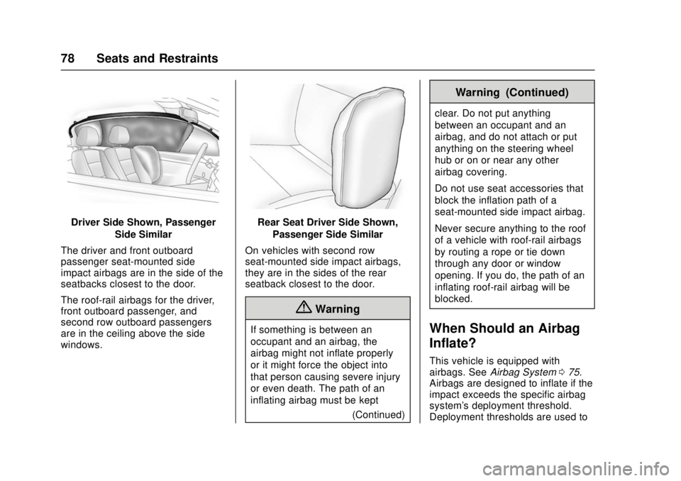CHEVROLET CRUZE 2018  Owners Manual Chevrolet Cruze Owner Manual (GMNA-Localizing-U.S./Canada/Mexico-
11348462) - 2018 - crc - 5/15/17
78 Seats and Restraints
Driver Side Shown, PassengerSide Similar
The driver and front outboard
passen