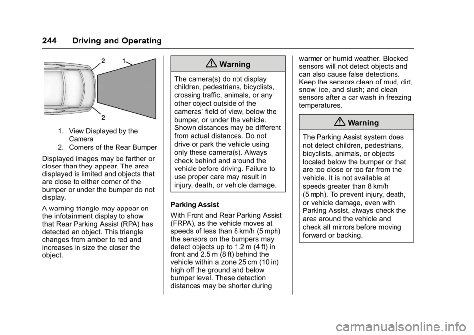 CHEVROLET MALIBU 2018  Owners Manual Chevrolet Malibu Owner Manual (GMNA-Localizing-U.S./Canada/Mexico-
11348460) - 2018 - crc - 5/3/17
244 Driving and Operating
1. View Displayed by theCamera
2. Corners of the Rear Bumper
Displayed imag