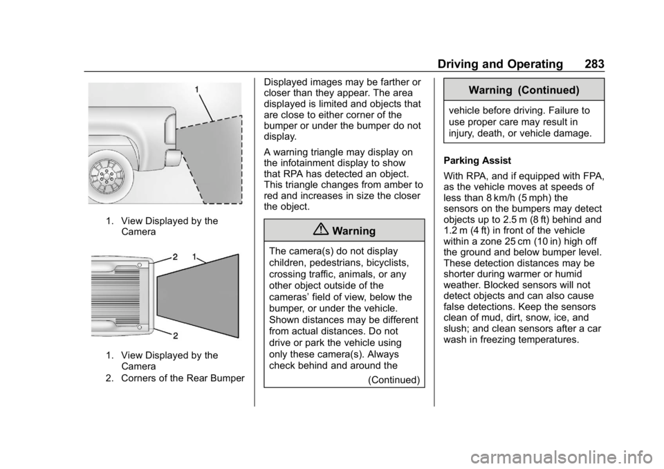 CHEVROLET SILVERADO 2018  Owners Manual Chevrolet Silverado Owner Manual (GMNA-Localizing-U.S./Canada/Mexico-
11349200) - 2018 - CRC - 2/27/18
Driving and Operating 283
1. View Displayed by theCamera
1. View Displayed by theCamera
2. Corner