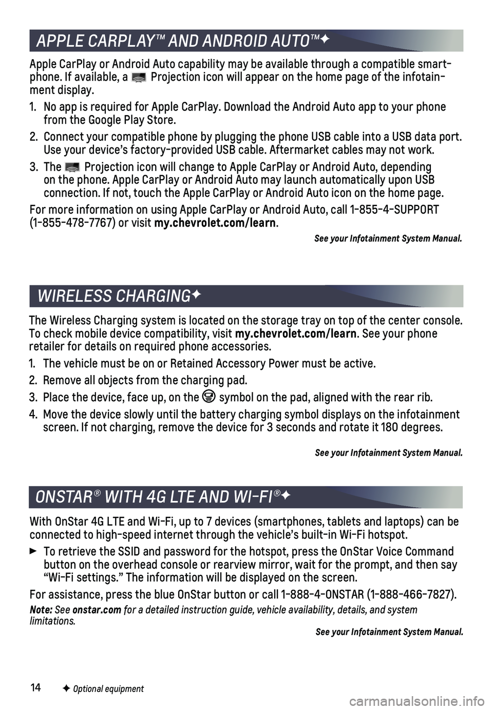 CHEVROLET SILVERADO 2018 Get To Know Guide 14
With OnStar 4G LTE and Wi-Fi, up to 7 devices (smartphones, tablets and\
laptops) can be connected to high-speed internet through the vehicle’s built-in Wi-Fi\
hotspot.
To retrieve the SSID an CHEVROLET SILVERADO 2018 Get To Know Guide 14
With OnStar 4G LTE and Wi-Fi, up to 7 devices (smartphones, tablets and\
laptops) can be connected to high-speed internet through the vehicle’s built-in Wi-Fi\
hotspot.
To retrieve the SSID an