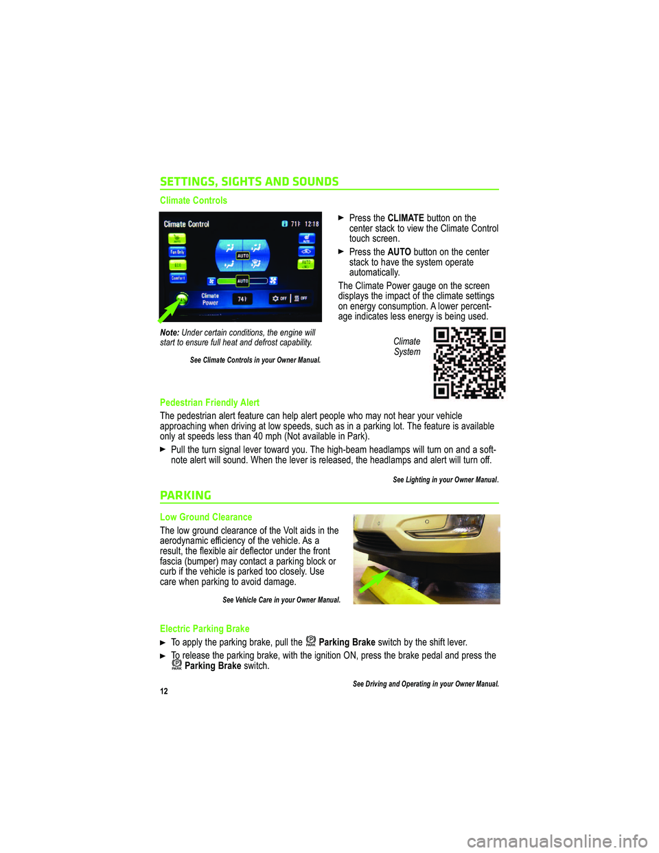 CHEVROLET VOLT 2011  Get To Know Guide 	
S ETTIN GS, S IG H TS  A N D S O U N DS
 304 (:,   65:8 6 39
$ >1 ??  @4 1   #  . A@@; : ; : @4 1
 
/ 1 :@1 > ? @- /7  @;  B 51 C  @4 1  859 -@1   ;:@> ; 8
@ ; A/4  ? />1 1:
$ >1 ??  @4 