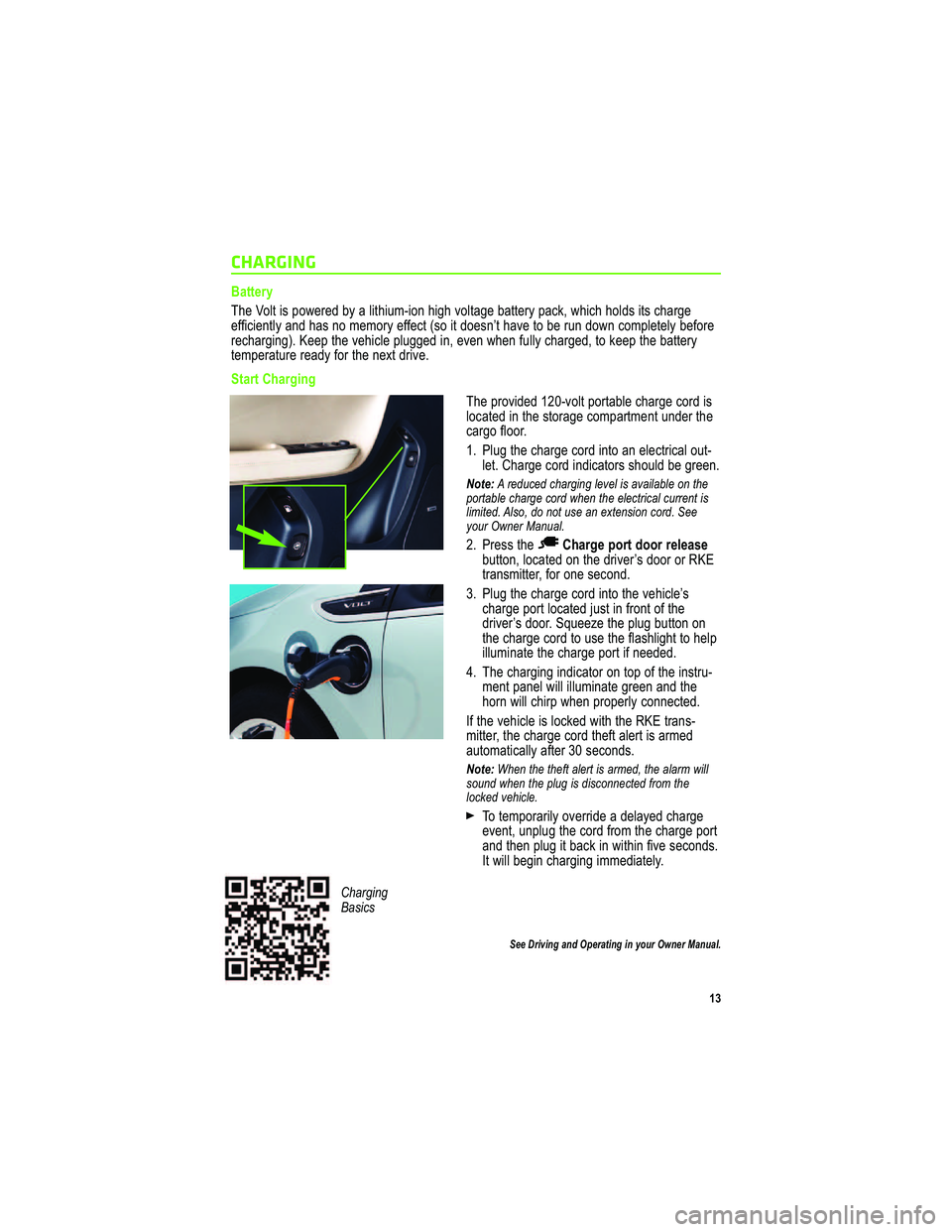 CHEVROLET VOLT 2011  Get To Know Guide 
C H AR GIN G
  
   "   &  # "* %   ,     ( ! " $    ) "      %,  #   *     " &  &    % 
 
    $,   $  & $ " ! ! "%,     