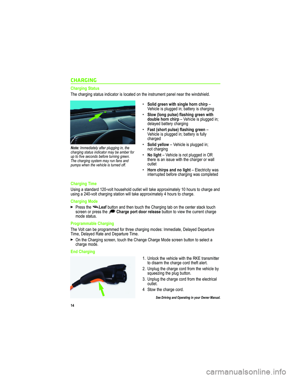 CHEVROLET VOLT 2011  Get To Know Guide 
C H AR GIN G
 /(8. 05 . " :( :; 9 
( 41 / 4 ->3 5: 3 ? @- @A ? 5: 05/ - @; > 5?  8; /- @1 0 ; : @4 1 5: ?@> A 9 1:@  < -:18  : 1-> @4 1 C 5: 0?4 51 80 

   
  % *   % #  & " 