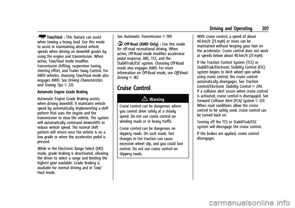 CHEVROLET BLAZER 2023  Owners Manual Chevrolet Blazer Owner Manual (GMNA-Localizing-U.S./Canada/Mexico-
16401961) - 2023 - CRC - 5/17/22
Driving and Operating 207
_Tow/Haul :This feature can assist
when towing a heavy load. Use this mode
