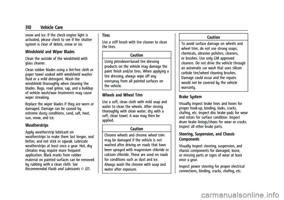 CHEVROLET BLAZER 2023  Owners Manual Chevrolet Blazer Owner Manual (GMNA-Localizing-U.S./Canada/Mexico-
16401961) - 2023 - CRC - 5/17/22
310 Vehicle Care
snow and ice. If the check engine light is
activated, please check to see if the sh