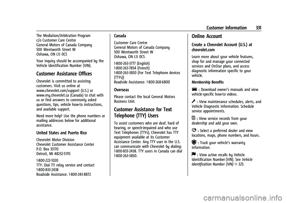 CHEVROLET BLAZER 2023  Owners Manual Chevrolet Blazer Owner Manual (GMNA-Localizing-U.S./Canada/Mexico-
16401961) - 2023 - CRC - 5/17/22
Customer Information 331
The Mediation/Arbitration Program
c/o Customer Care Centre
General Motors o