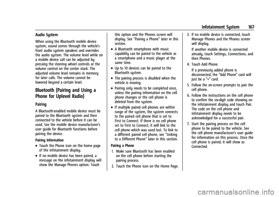 CHEVROLET SUBURBAN 2023  Owners Manual Chevrolet Tahoe/Suburban Owner Manual (GMNA-Localizing-U.S./Canada/
Mexico-16416971) - 2023 - CRC - 4/26/22
Infotainment System 167
Audio System
When using the Bluetooth mobile device
system, sound co
