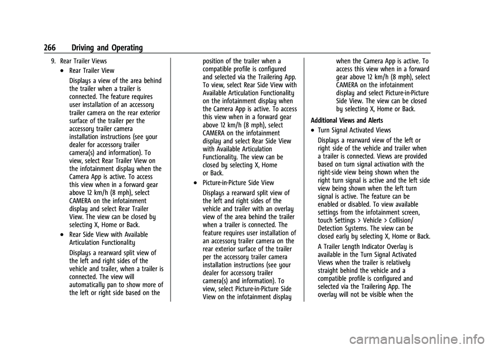 CHEVROLET SUBURBAN 2023 Owners Manual Chevrolet Tahoe/Suburban Owner Manual (GMNA-Localizing-U.S./Canada/
Mexico-16416971) - 2023 - CRC - 5/16/22
266 Driving and Operating
9. Rear Trailer Views
.Rear Trailer View
Displays a view of the ar CHEVROLET SUBURBAN 2023 Owners Manual Chevrolet Tahoe/Suburban Owner Manual (GMNA-Localizing-U.S./Canada/
Mexico-16416971) - 2023 - CRC - 5/16/22
266 Driving and Operating
9. Rear Trailer Views
.Rear Trailer View
Displays a view of the ar
