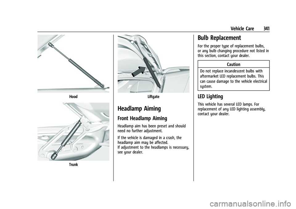 CHEVROLET SUBURBAN 2023  Owners Manual Chevrolet Tahoe/Suburban Owner Manual (GMNA-Localizing-U.S./Canada/
Mexico-16416971) - 2023 - CRC - 4/26/22
Vehicle Care 341
Hood
Trunk
Liftgate
Headlamp Aiming
Front Headlamp Aiming
Headlamp aim has 