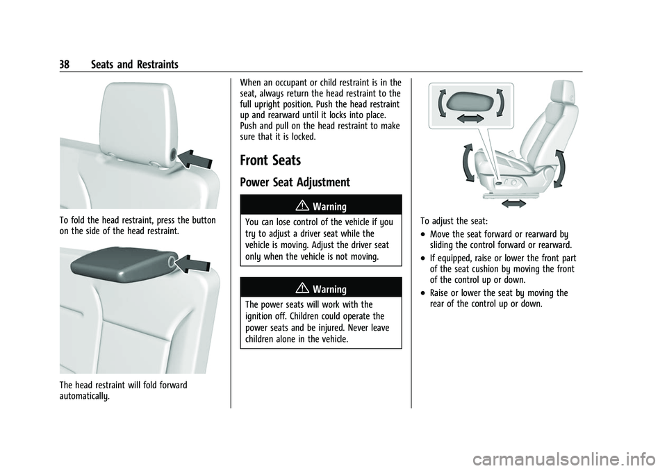 CHEVROLET SUBURBAN 2023 Owners Manual Chevrolet Tahoe/Suburban Owner Manual (GMNA-Localizing-U.S./Canada/
Mexico-16416971) - 2023 - CRC - 4/25/22
38 Seats and Restraints
To fold the head restraint, press the button
on the side of the head CHEVROLET SUBURBAN 2023 Owners Manual Chevrolet Tahoe/Suburban Owner Manual (GMNA-Localizing-U.S./Canada/
Mexico-16416971) - 2023 - CRC - 4/25/22
38 Seats and Restraints
To fold the head restraint, press the button
on the side of the head