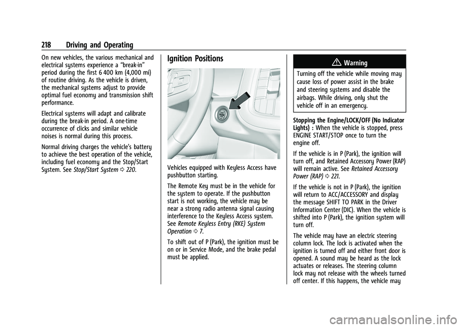 CHEVROLET SUBURBAN 2022 Owners Manual Chevrolet Tahoe/Suburban Owner Manual (GMNA-Localizing-U.S./Canada/
Mexico-15555985) - 2022 - CRC - 12/3/21
218 Driving and Operating
On new vehicles, the various mechanical and
electrical systems exp CHEVROLET SUBURBAN 2022 Owners Manual Chevrolet Tahoe/Suburban Owner Manual (GMNA-Localizing-U.S./Canada/
Mexico-15555985) - 2022 - CRC - 12/3/21
218 Driving and Operating
On new vehicles, the various mechanical and
electrical systems exp
