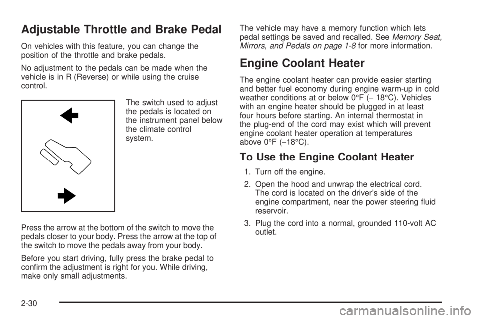 CHEVROLET SUBURBAN 2009  Owners Manual Adjustable Throttle and Brake Pedal
On vehicles with this feature, you can change the
position of the throttle and brake pedals.
No adjustment to the pedals can be made when the
vehicle is in R (Rever