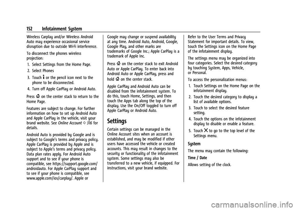 CHEVROLET CAMARO 2023  Owners Manual Chevrolet Camaro Owner Manual (GMNA-Localizing-U.S./Canada/Mexico-
16408685) - 2023 - CRC - 3/28/22
152 Infotainment System
Wireless Carplay and/or Wireless Android
Auto may experience occasional serv