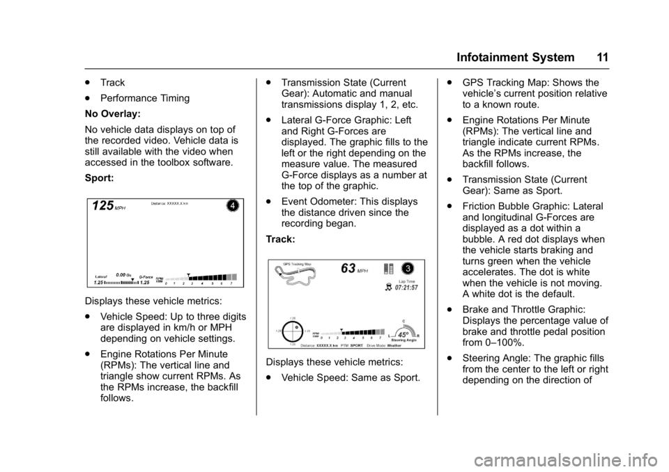 CHEVROLET CAMARO ZL1 2018  Owners Manual Chevrolet Camaro High Performance Owner Manual Supplemen (GMNA-
Localizing-U.S./Canada/Mexico-11348335) - 2018 - CRC - 4/5/17
Infotainment System 11
.Track
. Performance Timing
No Overlay:
No vehicle 