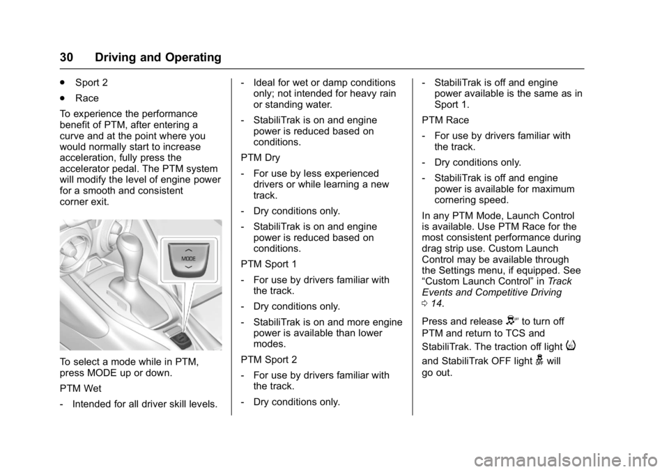 CHEVROLET CAMARO ZL1 2018  Owners Manual Chevrolet Camaro High Performance Owner Manual Supplemen (GMNA-
Localizing-U.S./Canada/Mexico-11348335) - 2018 - CRC - 4/5/17
30 Driving and Operating
.Sport 2
. Race
To experience the performance
ben
