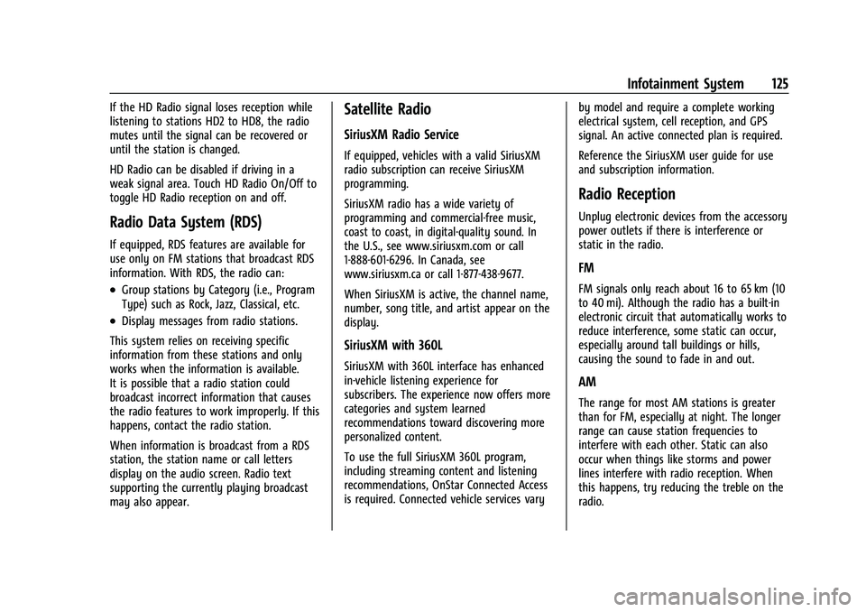 CHEVROLET CAMARO 2022  Owners Manual Chevrolet Camaro Owner Manual (GMNA-Localizing-U.S./Canada/Mexico-
14583589) - 2021 - CRC - 3/24/20
Infotainment System 125
If the HD Radio signal loses reception while
listening to stations HD2 to HD