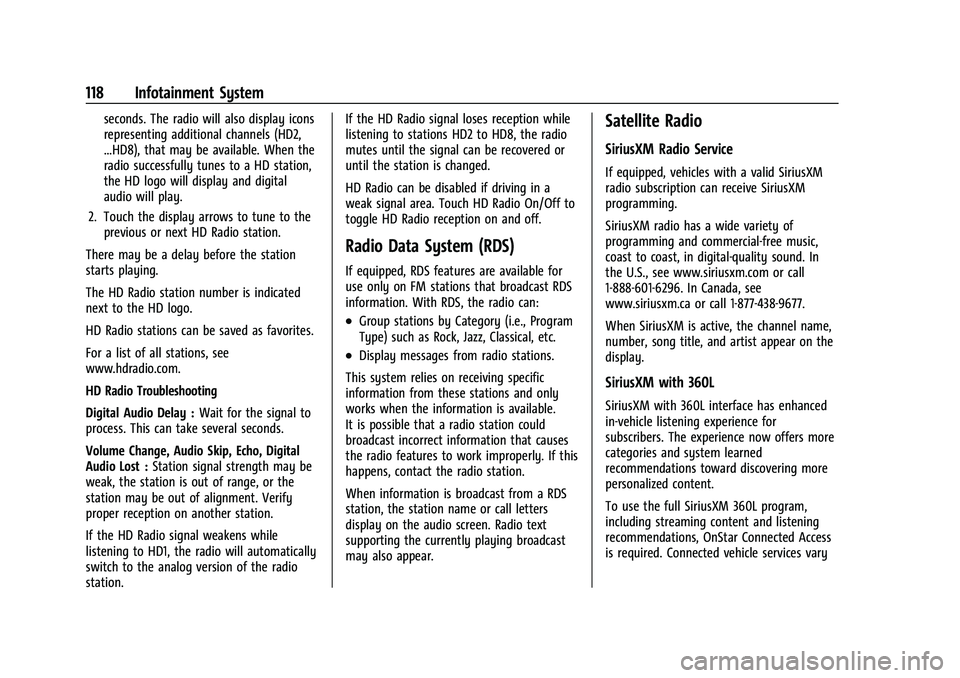 CHEVROLET COLORADO 2022  Owners Manual Chevrolet Colorado Owner Manual (GMNA-Localizing-U.S./Canada/Mexico-
15274222) - 2022 - CRC - 11/2/21
118 Infotainment System
seconds. The radio will also display icons
representing additional channel