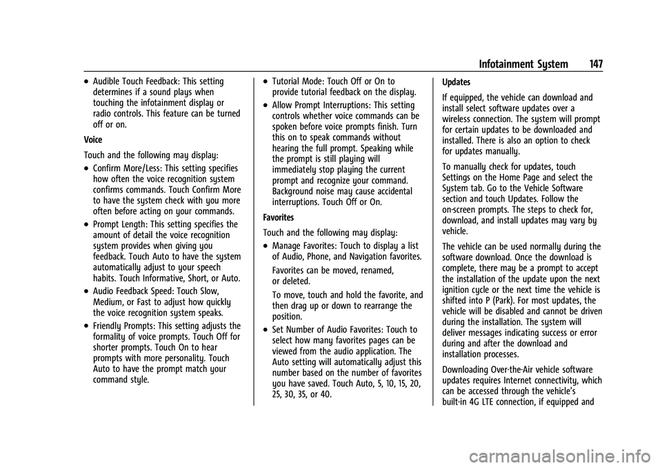 CHEVROLET COLORADO 2022  Owners Manual Chevrolet Colorado Owner Manual (GMNA-Localizing-U.S./Canada/Mexico-
15274222) - 2022 - CRC - 11/2/21
Infotainment System 147
.Audible Touch Feedback: This setting
determines if a sound plays when
tou