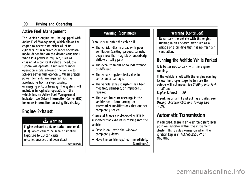 CHEVROLET COLORADO 2022  Owners Manual Chevrolet Colorado Owner Manual (GMNA-Localizing-U.S./Canada/Mexico-
15274222) - 2022 - CRC - 11/2/21
190 Driving and Operating
Active Fuel Management
This vehicle's engine may be equipped with
Ac