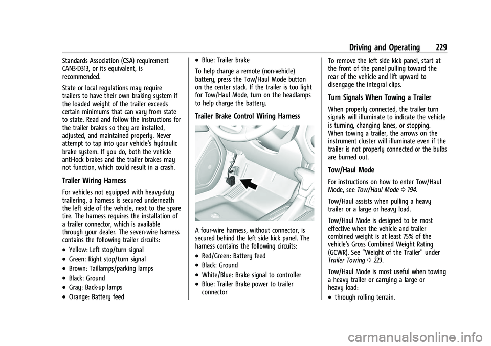 CHEVROLET COLORADO 2022  Owners Manual Chevrolet Colorado Owner Manual (GMNA-Localizing-U.S./Canada/Mexico-
15274222) - 2022 - CRC - 11/2/21
Driving and Operating 229
Standards Association (CSA) requirement
CAN3-D313, or its equivalent, is