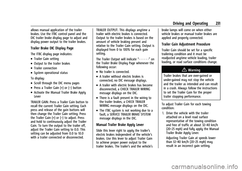 CHEVROLET COLORADO 2022  Owners Manual Chevrolet Colorado Owner Manual (GMNA-Localizing-U.S./Canada/Mexico-
15274222) - 2022 - CRC - 11/2/21
Driving and Operating 231
allows manual application of the trailer
brakes. Use the ITBC control pa