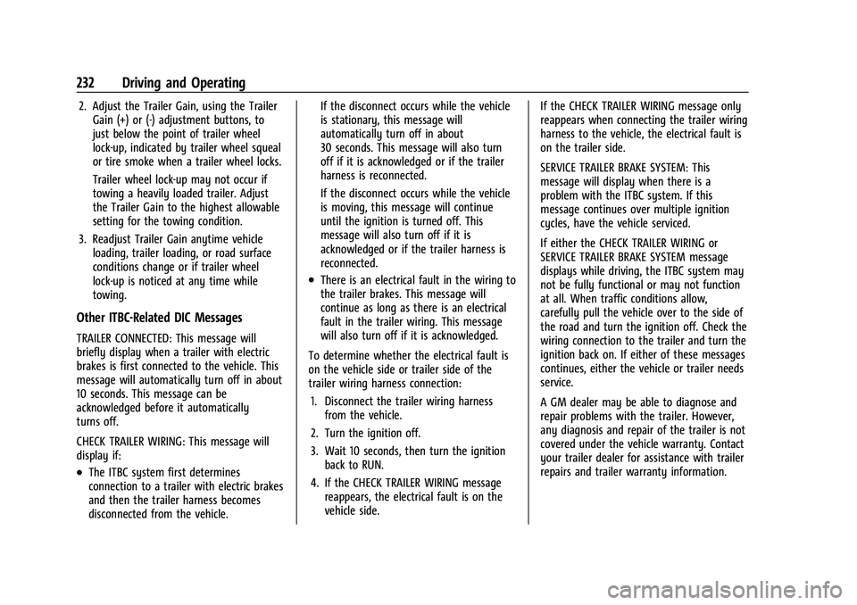 CHEVROLET COLORADO 2022  Owners Manual Chevrolet Colorado Owner Manual (GMNA-Localizing-U.S./Canada/Mexico-
15274222) - 2022 - CRC - 11/2/21
232 Driving and Operating
2. Adjust the Trailer Gain, using the TrailerGain (+) or (-) adjustment 