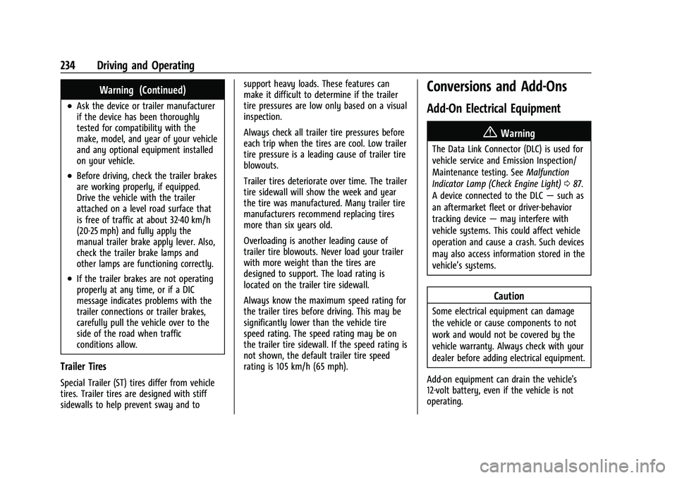 CHEVROLET COLORADO 2022  Owners Manual Chevrolet Colorado Owner Manual (GMNA-Localizing-U.S./Canada/Mexico-
15274222) - 2022 - CRC - 11/2/21
234 Driving and Operating
Warning (Continued)
.Ask the device or trailer manufacturer
if the devic