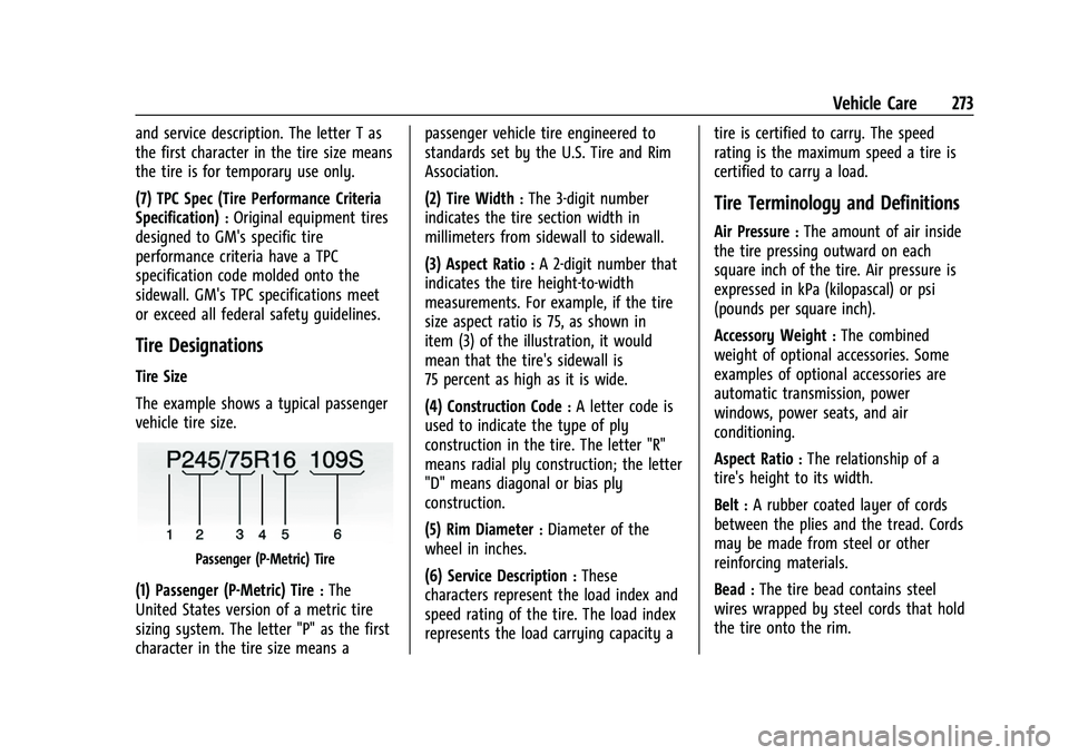 CHEVROLET COLORADO 2022  Owners Manual Chevrolet Colorado Owner Manual (GMNA-Localizing-U.S./Canada/Mexico-
15274222) - 2022 - CRC - 11/2/21
Vehicle Care 273
and service description. The letter T as
the first character in the tire size mea