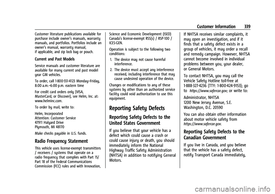 CHEVROLET COLORADO 2022  Owners Manual Chevrolet Colorado Owner Manual (GMNA-Localizing-U.S./Canada/Mexico-
15274222) - 2022 - CRC - 11/2/21
Customer Information 339
Customer literature publications available for
purchase include owner’s