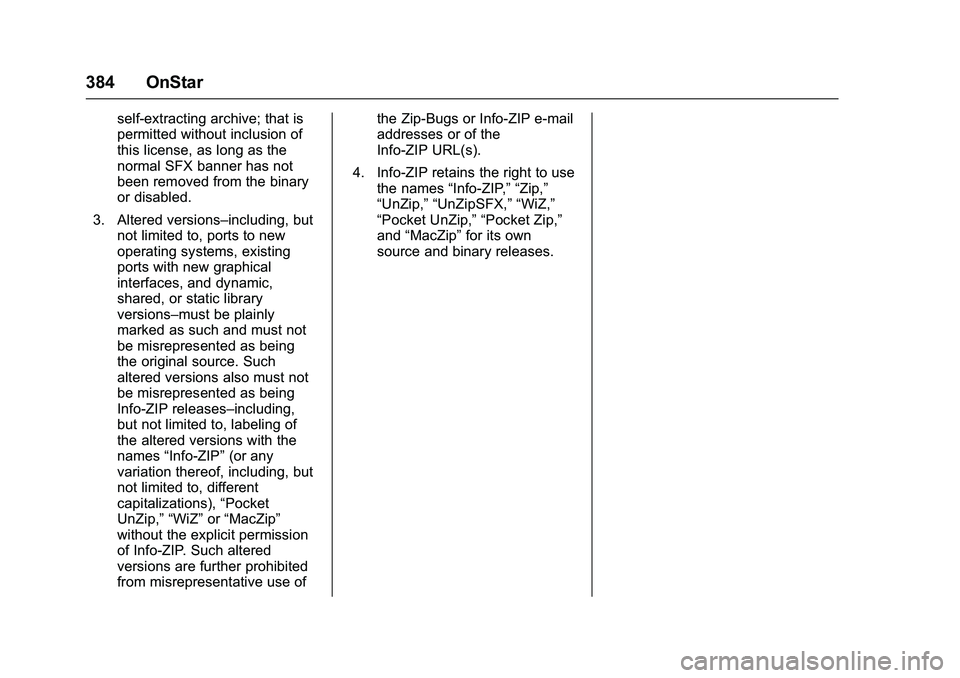 CHEVROLET COLORADO Z71 2016 Owners Manual Chevrolet Colorado Owner Manual (GMNA-Localizing-U.S/Canada/Mexico-
9159327) - 2016 - crc - 8/28/15
384 OnStar
self-extracting archive; that is
permitted without inclusion of
this license, as long as CHEVROLET COLORADO Z71 2016 Owners Manual Chevrolet Colorado Owner Manual (GMNA-Localizing-U.S/Canada/Mexico-
9159327) - 2016 - crc - 8/28/15
384 OnStar
self-extracting archive; that is
permitted without inclusion of
this license, as long as
