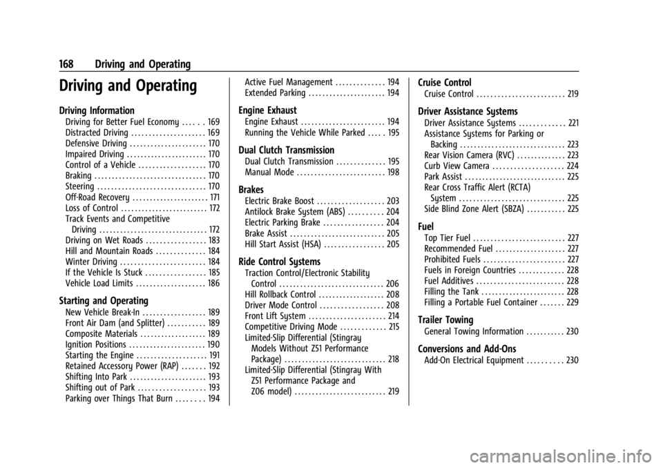 CHEVROLET CORVETTE 2023  Owners Manual Chevrolet Corvette Owner Manual (GMNA-Localizing-U.S./Canada/Mexico-
16287457) - 2023 - CRC - 3/10/22
168 Driving and Operating
Driving and Operating
Driving Information
Driving for Better Fuel Econom