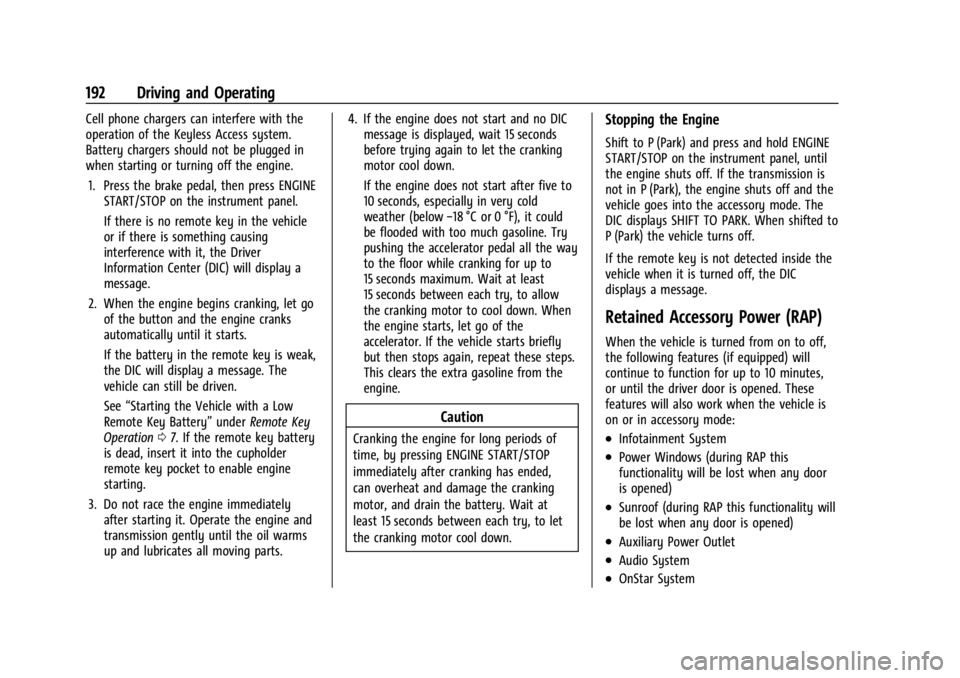 CHEVROLET CORVETTE 2023  Owners Manual Chevrolet Corvette Owner Manual (GMNA-Localizing-U.S./Canada/Mexico-
16287457) - 2023 - CRC - 3/10/22
192 Driving and Operating
Cell phone chargers can interfere with the
operation of the Keyless Acce