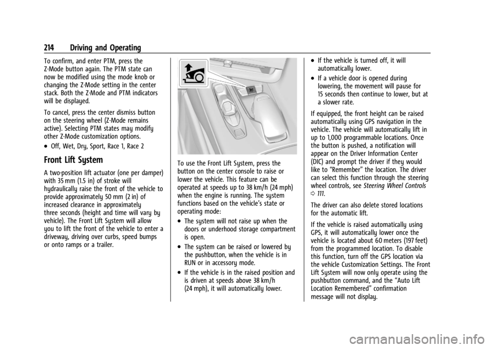 CHEVROLET CORVETTE 2023  Owners Manual Chevrolet Corvette Owner Manual (GMNA-Localizing-U.S./Canada/Mexico-
16287457) - 2023 - CRC - 3/10/22
214 Driving and Operating
To confirm, and enter PTM, press the
Z-Mode button again. The PTM state 