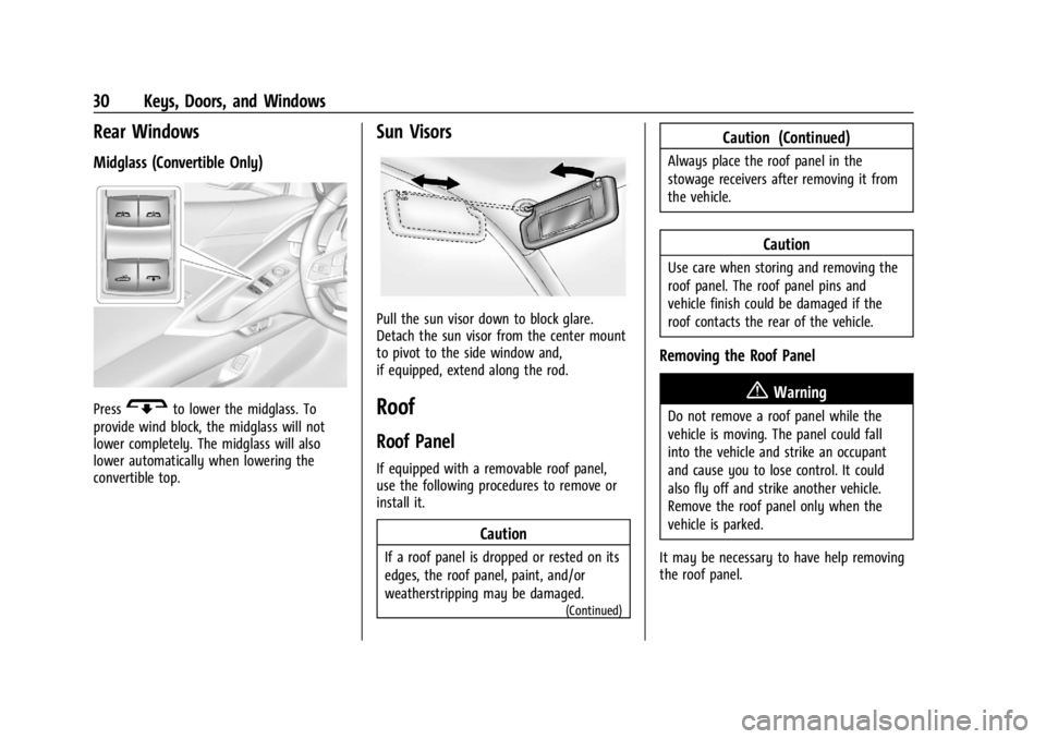 CHEVROLET CORVETTE 2023  Owners Manual Chevrolet Corvette Owner Manual (GMNA-Localizing-U.S./Canada/Mexico-
16287457) - 2023 - CRC - 3/10/22
30 Keys, Doors, and Windows
Rear Windows
Midglass (Convertible Only)
PressGto lower the midglass. 