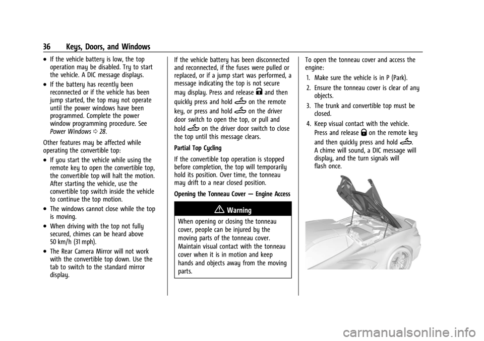 CHEVROLET CORVETTE 2023  Owners Manual Chevrolet Corvette Owner Manual (GMNA-Localizing-U.S./Canada/Mexico-
16287457) - 2023 - CRC - 3/10/22
36 Keys, Doors, and Windows
.If the vehicle battery is low, the top
operation may be disabled. Try