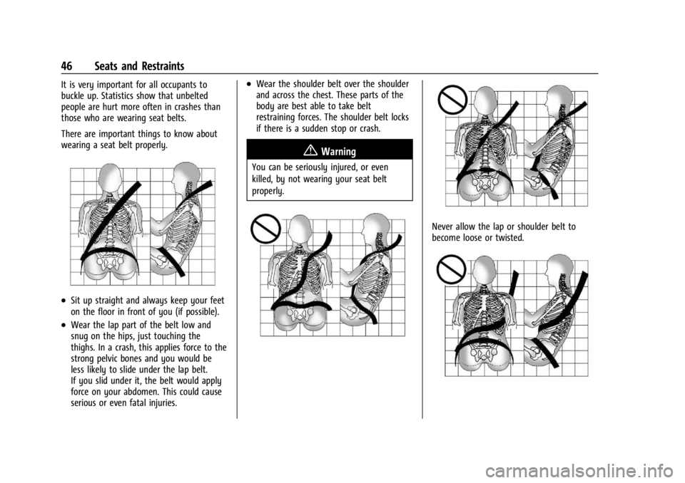CHEVROLET CORVETTE 2023  Owners Manual Chevrolet Corvette Owner Manual (GMNA-Localizing-U.S./Canada/Mexico-
16287457) - 2023 - CRC - 3/10/22
46 Seats and Restraints
It is very important for all occupants to
buckle up. Statistics show that 