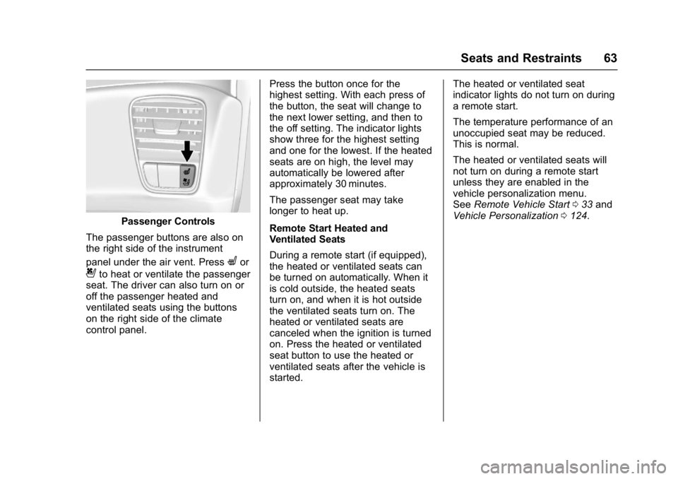 CHEVROLET CORVETTE C7 2018  Owners Manual Chevrolet Corvette Owner Manual (GMNA-Localizing-U.S./Canada/Mexico-
11374030) - 2018 - crc - 3/29/17
Seats and Restraints 63
Passenger Controls
The passenger buttons are also on
the right side of the
