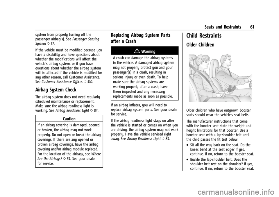CHEVROLET CORVETTE C8 2021 Owners Manual Chevrolet Corvette Owner Manual (GMNA-Localizing-U.S./Canada/Mexico-
14622938) - 2021 - CRC - 9/22/20
Seats and Restraints 61
system from properly turning off the
passenger airbag(s). SeePassenger Sen CHEVROLET CORVETTE C8 2021 Owners Manual Chevrolet Corvette Owner Manual (GMNA-Localizing-U.S./Canada/Mexico-
14622938) - 2021 - CRC - 9/22/20
Seats and Restraints 61
system from properly turning off the
passenger airbag(s). SeePassenger Sen