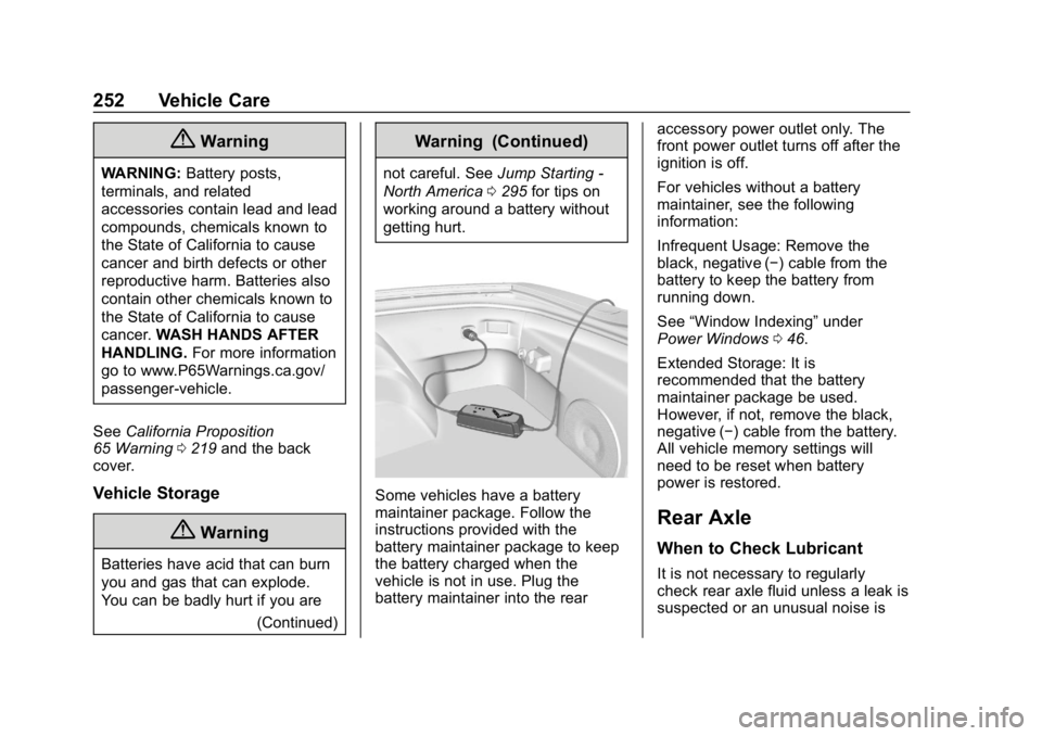 CHEVROLET CORVETTE GRAND SPORT 2019  Owners Manual Chevrolet Corvette Owner Manual (GMNA-Localizing-U.S./Canada/Mexico-
12032182) - 2019 - crc - 5/8/18
252 Vehicle Care
{Warning
WARNING:Battery posts,
terminals, and related
accessories contain lead an