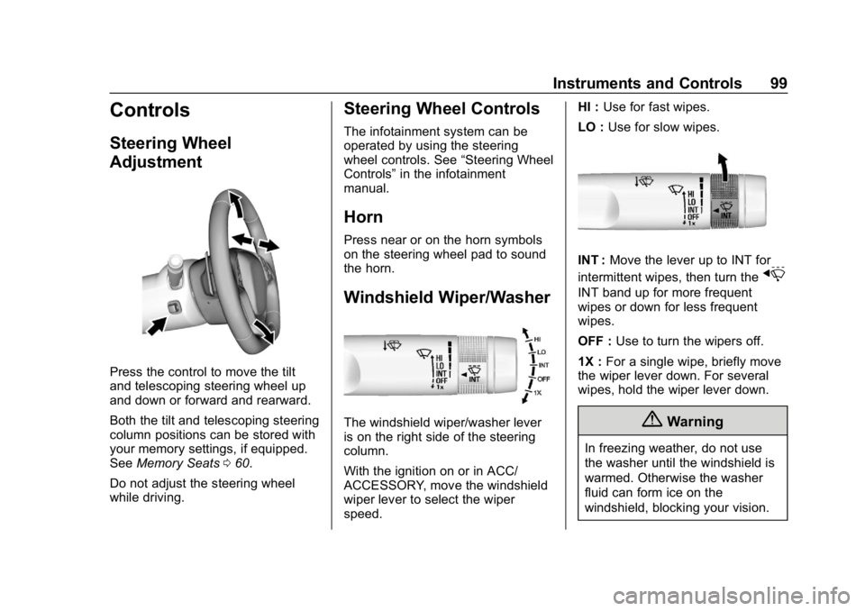 CHEVROLET CORVETTE GRAND SPORT 2019  Owners Manual Chevrolet Corvette Owner Manual (GMNA-Localizing-U.S./Canada/Mexico-
12032182) - 2019 - crc - 5/8/18
Instruments and Controls 99
Controls
Steering Wheel
Adjustment
Press the control to move the tilt
a