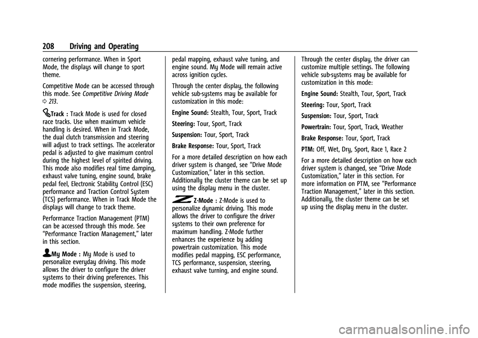 CHEVROLET CORVETTE 2022  Owners Manual Chevrolet Corvette Owner Manual (GMNA-Localizing-U.S./Canada/Mexico-
15342622) - 2022 - CRC - 5/4/21
208 Driving and Operating
cornering performance. When in Sport
Mode, the displays will change to sp