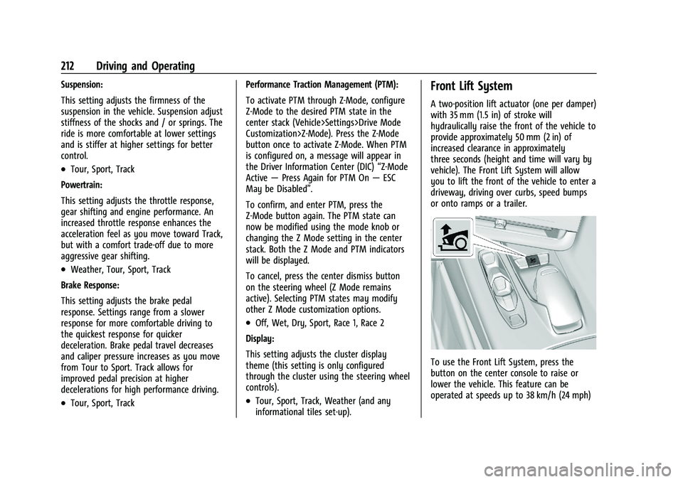 CHEVROLET CORVETTE 2022  Owners Manual Chevrolet Corvette Owner Manual (GMNA-Localizing-U.S./Canada/Mexico-
15342622) - 2022 - CRC - 5/4/21
212 Driving and Operating
Suspension:
This setting adjusts the firmness of the
suspension in the ve