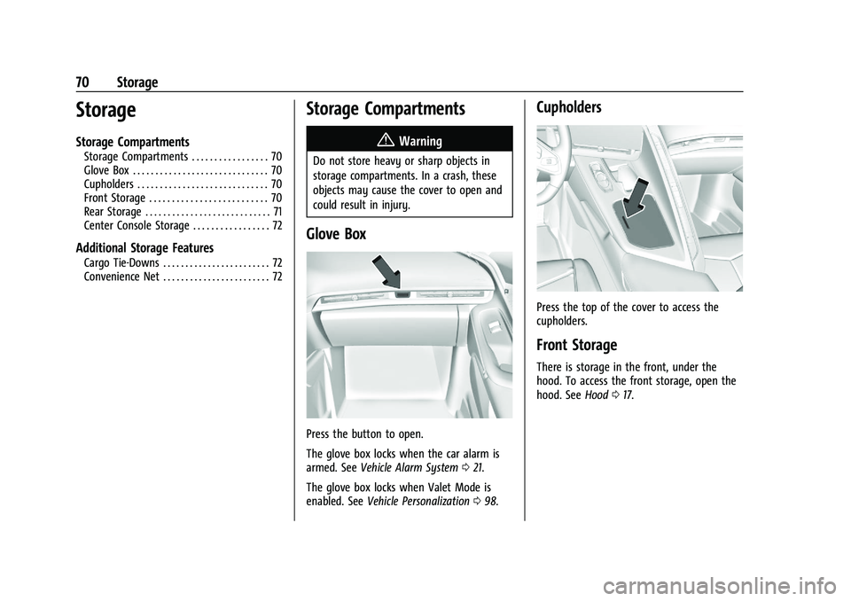 CHEVROLET CORVETTE 2022  Owners Manual Chevrolet Corvette Owner Manual (GMNA-Localizing-U.S./Canada/Mexico-
15342622) - 2022 - CRC - 5/4/21
70 Storage
Storage
Storage Compartments
Storage Compartments . . . . . . . . . . . . . . . . . 70
G