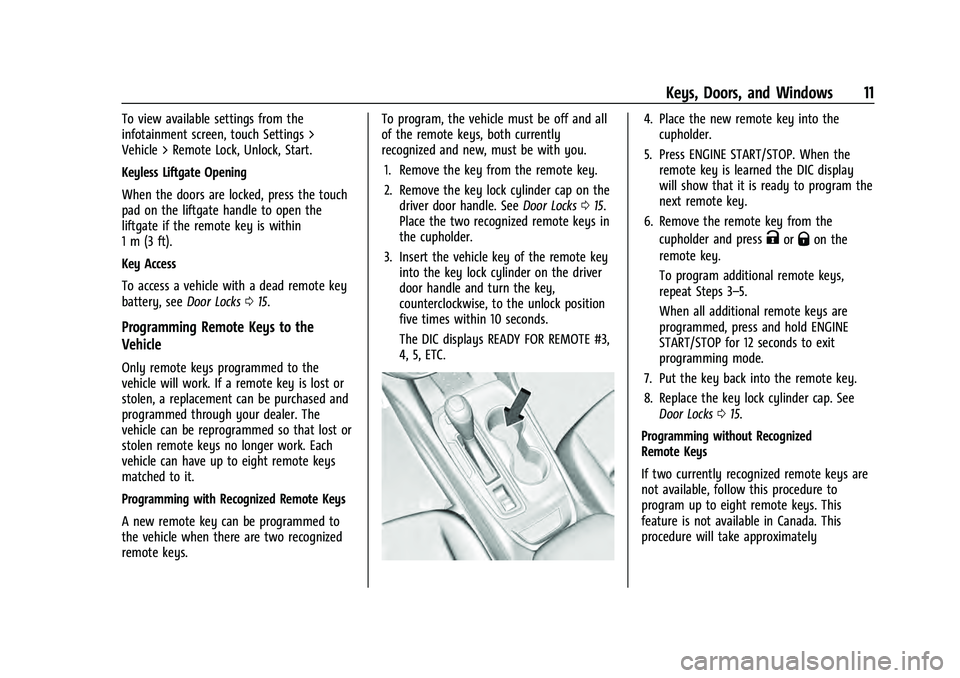 CHEVROLET EQUINOX 2023  Owners Manual Chevrolet Equinox Owner Manual (GMNA-Localizing-U.S./Canada-
16540728) - 2023 - crc - 6/16/22
Keys, Doors, and Windows 11
To view available settings from the
infotainment screen, touch Settings >
Vehi