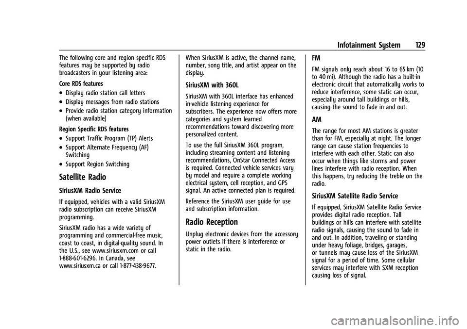CHEVROLET EQUINOX 2023  Owners Manual Chevrolet Equinox Owner Manual (GMNA-Localizing-U.S./Canada-
16540728) - 2023 - crc - 6/16/22
Infotainment System 129
The following core and region specific RDS
features may be supported by radio
broa