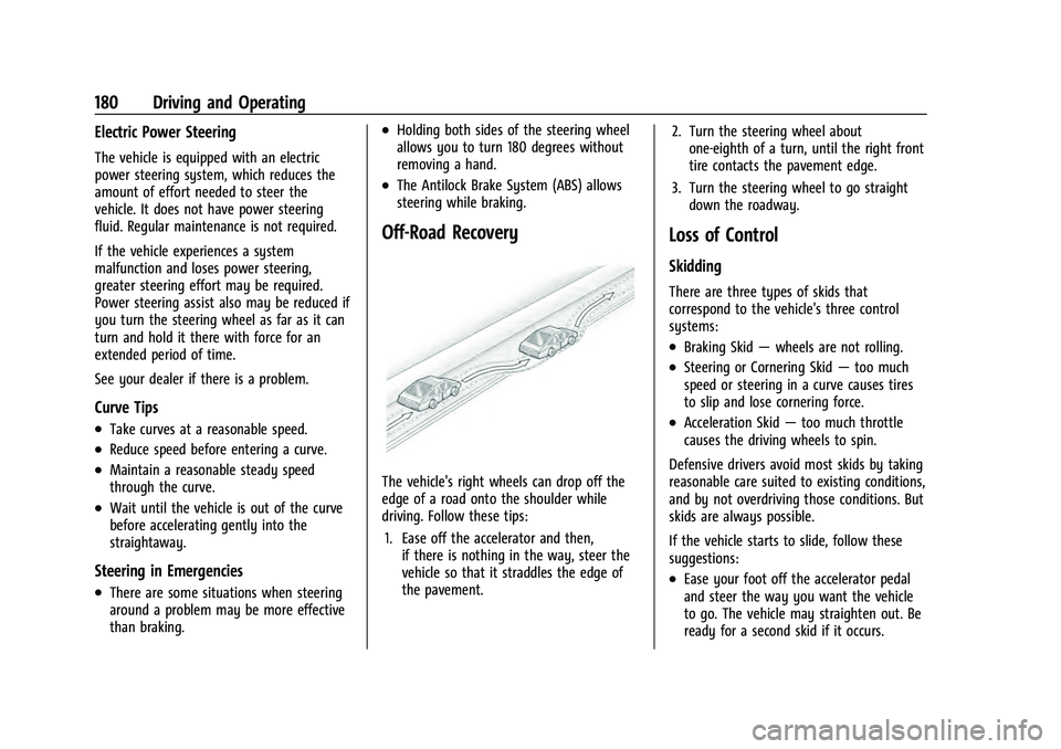 CHEVROLET EQUINOX 2023  Owners Manual Chevrolet Equinox Owner Manual (GMNA-Localizing-U.S./Canada-
16540728) - 2023 - crc - 6/16/22
180 Driving and Operating
Electric Power Steering
The vehicle is equipped with an electric
power steering 