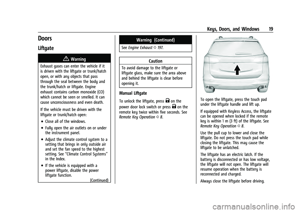 CHEVROLET EQUINOX 2023  Owners Manual Chevrolet Equinox Owner Manual (GMNA-Localizing-U.S./Canada-
16540728) - 2023 - crc - 6/16/22
Keys, Doors, and Windows 19
Doors
Liftgate
{Warning
Exhaust gases can enter the vehicle if it
is driven wi