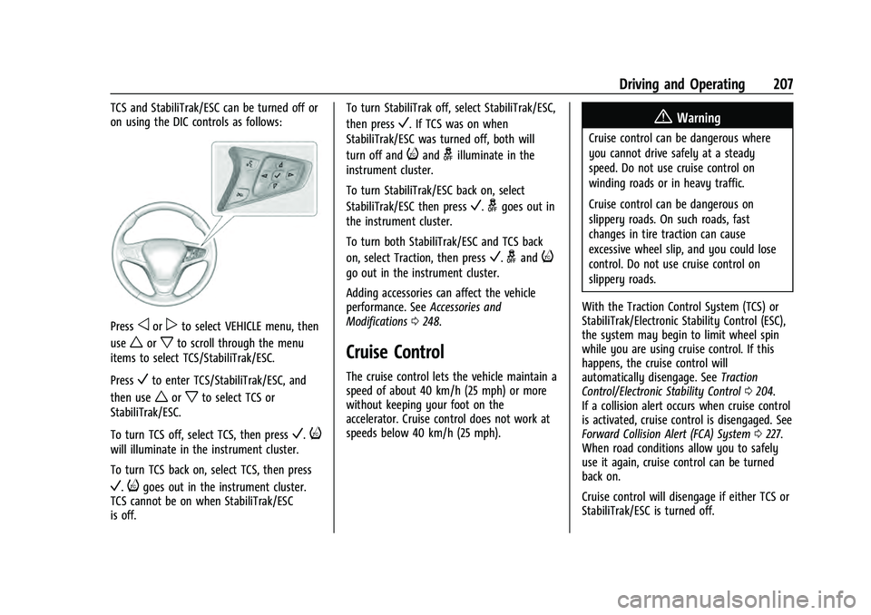 CHEVROLET EQUINOX 2023  Owners Manual Chevrolet Equinox Owner Manual (GMNA-Localizing-U.S./Canada-
16540728) - 2023 - crc - 6/16/22
Driving and Operating 207
TCS and StabiliTrak/ESC can be turned off or
on using the DIC controls as follow